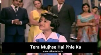 Tera Mujhse Hai Pehle Ka song & lyrics-Shashi Kapoor Sharmila Tagore