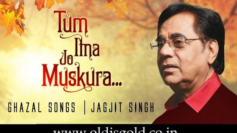 Tum Itna Jo Muskura Rahe Ho -Jagjit Singh