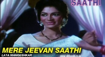 Mere Jeevan Saathi | Saathi | Lata | Vyjayanthimala, Rajendra |