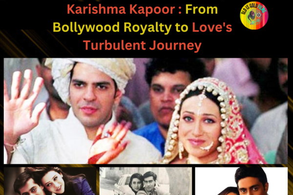 Karishma Kapoor From Bollywood Royalty to Love's Turbulent Journey